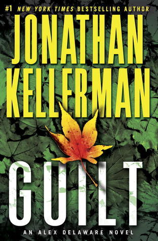 Guilt (Alex Delaware #28) Jonathan KellermanGuilt(Alex Delaware #28)The new complex and masterfully plotted psychological thriller from Jonathan Kellerman.When a young couple takes possession of their dream home, they can't wait to remodel the neglected m