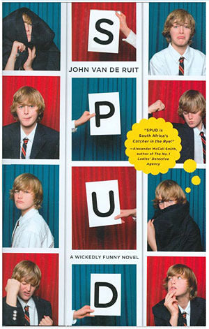 Spud John van de RuitIt's 1990. Apartheid is crumbling. Nelson Mandela has just been released from prison. And Spud Milton?thirteen-year-old, prepubescent choirboy extraordinaire?is about to start his first year at an elite boys-only boarding school in So