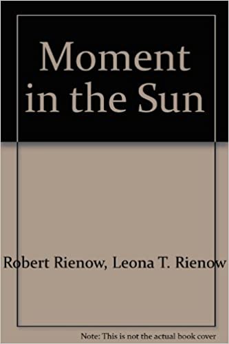 Moment in the Sun A Dial Report on the Deteriorating Quality of the American EnvironmentRobert Reinow and Leona Train Rienow