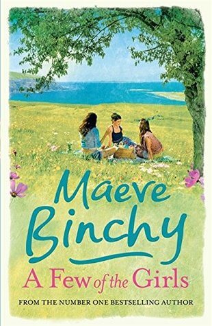 A Few of the Girls Maeve BinchyA new collection of stories previously unpublished in the United States by beloved and best-selling author Maeve BinchyMaeve Binchy’s best-selling novels not only tell wonderful stories, they also show that while times chang