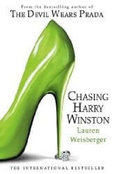 Chasing Harry Winston Lauren WeisbergerLeigh, Adriana and Emmy are best friends, all leading very different lives and about to make some extreme choices…Emmy has just split with her boyfriend of five years. A serial monogamist, she suddenly realises how m