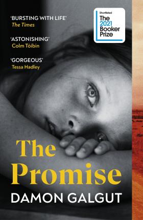 The Promise Damon Galgut***LONGLISTED FOR THE 2021 BOOKER PRIZE***A masterpiece of a family in crisis from twice Booker-shortlisted author Damon Galgut'Astonishing' Colm Tóibín'A literary masterpiece' Sarah HallThe Promise charts the crash and burn of a w