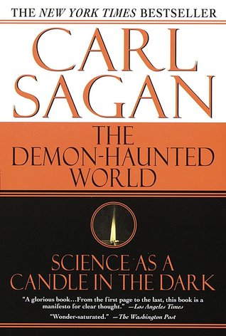 The Demon-Haunted World: Science as a Candle in the Dark Carl SaganHow can we make intelligent decisions about our increasingly technology-driven lives if we don’t understand the difference between the myths of pseudoscience and the testable hypotheses of