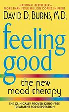 Feeling Good: The New Mood Theory David D Burns, MD National Bestseller – Over five million copies sold worldwide! From renowned psychiatrist Dr. David D. Burns, the revolutionary volume that popularized Dr. Aaron T. Beck’s cognitive behavioral therapy (C