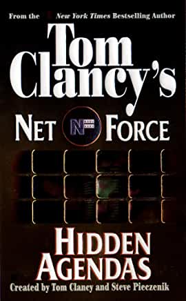 Hidden Agendas (Tom Clancy's Net Force #2) Tom ClancyIn the year 2010, computers are the new superpower. Those who control them control the world. To enforce the New Laws, Congress creates the ultimate computer security agency with the FBI: the Net Force.