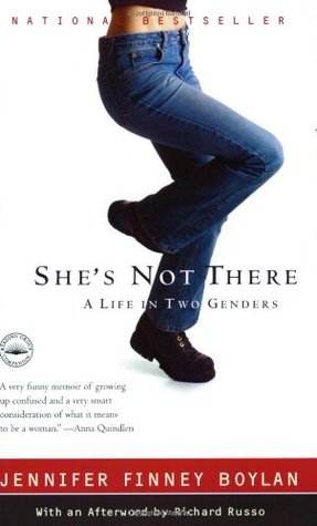 She's Not There: A Life in Two Genders Jennifer Finney BoylanThe exuberant memoir of a man named James who became a woman named Jenny.She’s Not There is the story of a person changing genders, the story of a person bearing and finally revealing a complex