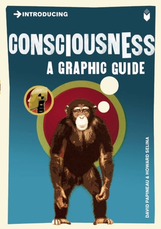 Introducing Consciousness: A Graphic Guide David PapineauIntroducing Consciousness starts with the problem of the philosophical relation between mind and matter, explains the historical origins of this problem, and traces different scientific attempts to