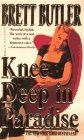 Knee Deep in Paradise Brett ButlerA best-selling autobiography by the stand-up comedienne and star of the sitcom Grace Under Fire recounts her coming-of-age in the South, her abusive first marriage, and her rise to television celebrity. Reprint. PW.