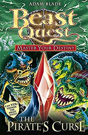 The Pirate's Curse (Beast Quest: Master Your Destiny #3) Adam Blade Be the hero in this exciting adventure! Join Tom and his companions on a brand new Beast Quest, where your decisions determine the outcome.Sanpao the Pirate King has returned to terrorise