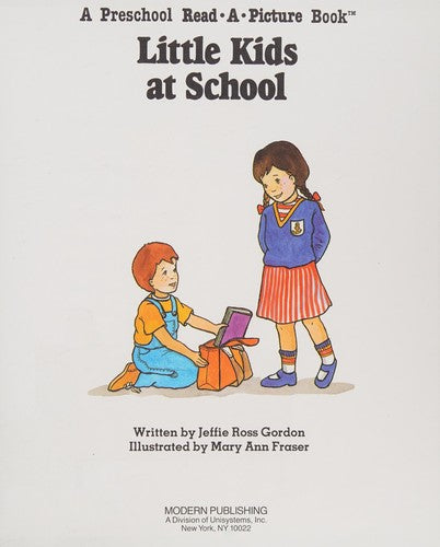 Little Kids at School: A Preschool Read a Picture Book Jeffie Ross GordonSpend a day at school with Emmy and Ethan and share in their learning adventures.First published December 1, 1989