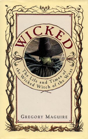 Wicked Gregory MaguireWicked: The Life and Times of the Wicked Witch of the West(The Wicked Years #1)When Dorothy triumphed over the Wicked Witch of the West in L. Frank Baum's classic tale we heard only her side of the story. But what about her arch-neme