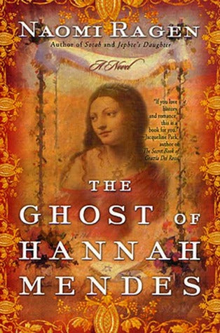 The Ghost of Hannah Mendes Naomi RagenWhen Catherine da Costa, a wealthy Manhattan matron, learns she has only a short time to live, she realizes that her family tree will die unless she passes on its legacy and traditions to her granddaughters. But Suzan