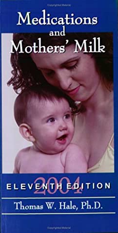 Medications and Mother's Milk: A Manual of Lactational Pharmacology 2004 Thomas W Hale, PhDThis best-selling reference of medications and breastfeeding is now back in an updated 12th edition. This book provides you with the most complete, easy to read, an