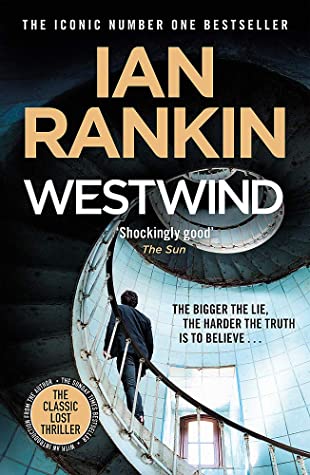 Westwind Ian RankinTHE CLASSIC LOST THRILLER FROM THE ICONIC NUMBER ONE BESTSELLER * * * * *It always starts with a small lie. That's how you stop noticing the bigger ones.After his friend suspects something strange going on at the launch facility where t