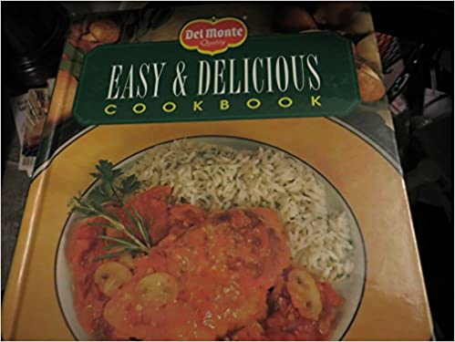 Delmonte! Easy and Delicious Delmonte! Easy and Delicious Cookbook160 pages, PaperbackPublished Wishwell Adl