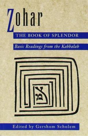 Zohar: The Book of Splendor: Basic Readings from the Kabbalah Gershom ScholemOne of the great masterpieces of Western religious thought, the Zohar represents an attempt to uncover hidden meanings behind the world of appearances. It is the central work in