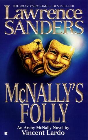 McNally's Folly Lawrence SandersLegendary Hollywood leading lady Desdemona Darling is set to star in the Palm Beach Community Theater's production of Arsenic and Old Lace, and her arrival sets the whole town in a tizzy. But when an actor sips some prop wi