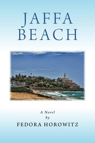 Jaffa Beach Fedora HorowitzFedora Horowitz, born in Romania, is a professional musician who continued her musical career in Israel and in United States. Living amongst Arabs and Jews in Israel inspired her to write Jaffa Beach. This is a love story set in