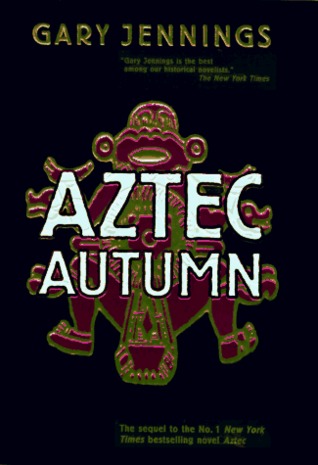 Aztec Autumn (Aztec #2) Gary Jennings Gary Jennings's Aztec Autumn recreates a forgotten chapter of history in all its splendor and unforgettable passion. The magnificent Aztec empire has fallen beneath the brutal heal of the Spaniards. But one proud Azte