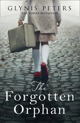 The Forgotten Orphan Glynis PetersThe USA Today Bestseller!A world at warA secret from her pastA chance to be together…A moving and compelling historical novel about love, second chances and resilience in the darkest of times.Southampton 1940Abandoned whe