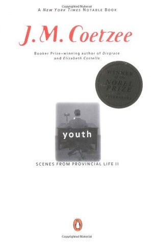 Youth (Scenes from Provincial Life #2) JM CoetzeeThe second installment of J. M. Coetzee's fictionalized "memoir" explores a young man's struggle to experience life to its full intensity and transform it into art. The narrator of Youth has long been plott