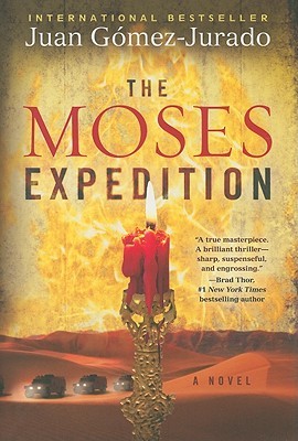 The Moses Expedition (Padre Anthony Fowler #2) Juan Gomez-JuradoA lost treasure, a Nazi war criminal, and an expedition to find a legend . . .After fifty years in hiding, the Nazi war criminal known as the Butcher of Spiegelgrund has finally been tracked