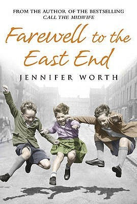 Farewell to the East End (The Midwife Trilogy #3) - Eva's Used Books