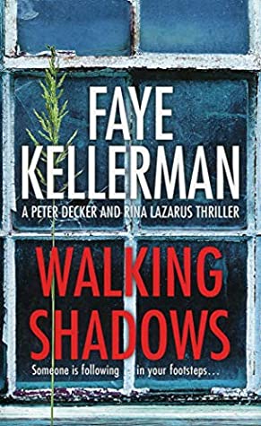 Walking Shadows (Peter Decker/Rina Lazarus #25) Faye KellermanWalking Shadows(Peter Decker/Rina Lazarus #25)Detective Peter Decker and his wife, Rina Lazarus, risk life and limb to solve a pair of brutal murders that may be tied to a crime from more than