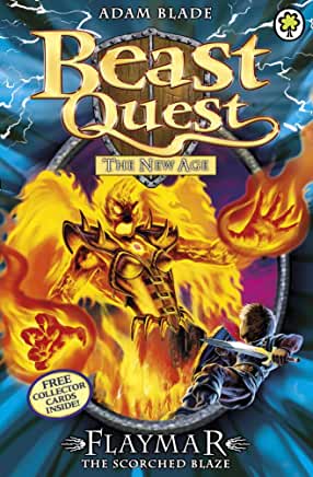 Flaymar the Scorched Blaze (Beast Quest #64) Adam Blade Tom must confront Flaymar the Scorched Blaze - Kensa the Sorceress's fiery Evil Beast - sent to terrorise the land! Can the Avantian hero overcome her fearsome heat and douse her flames? Published Se