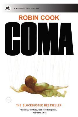 Coma Robin CookThe blockbuster bestseller that kickstarted a new genre--the medical thriller--is now available in trade paperback for the first time.They called it "minor surgery," but Nancy Greenly, Sean Berman and a dozen others--all admitted to Boston