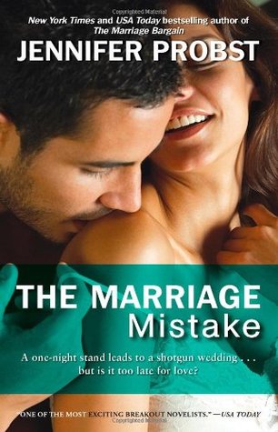 The Marriage Mistake (Marriage to a Billionaire #3) Jennifer ProbstThe exciting bestselling author who thrilled readers with The Marriage Bargain and The Marriage Trap, Jennifer Probst rounds out her sizzling trilogy with more “nonstop sexual tension” (La