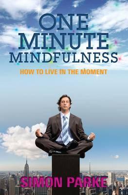 One Minute Mindfulness: How to Live in the Moment - Eva's Used Books