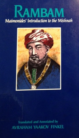 Rambam: Maimonides' Introduction To The Mishnah Avraham Yaakov FinkelWinner of National Jewish Book Award! This award-winning English translation of Maimonides indispensable work has become a classic. In his introduction, Maimonides explains the origins,