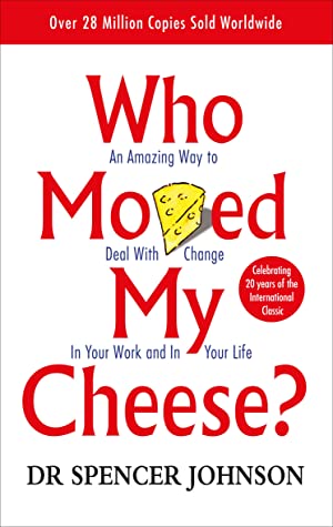 Who Moved My Cheese? Dr Spencer JohnsonWritten for all ages, this story takes less than an hour to read, but its unique insights can last for a lifetime.Who Moved My Cheese? is a simple parable that reveals profound truths. It is an amusing and enlighteni