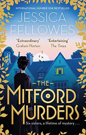 The Mitford Murders (Mitford Murders #1) Jessica FellowesIt's 1919, and Louisa Cannon dreams of escaping her life of poverty in London, and most of all her oppressive and dangerous uncle.Louisa's salvation is a position within the Mitford household at Ast