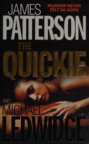 The Quickie James PattersonWhen Lauren Stillwell sees her husband with another woman, her perfect world is destroyed. His betrayal turns her into a woman lusting for revenge. It was supposed to be a way to even the score. But Lauren's one night stand take