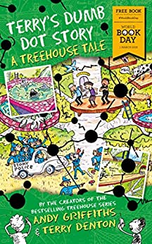 Terry's Dumb Dot Story: A Treehouse Tale Francesca Simon Meet Andy and Terry. They make books together in the world's coolest treehouse! They've got loads of different storeys in their home in the sky: you can find a marshmallow machine, the world's most