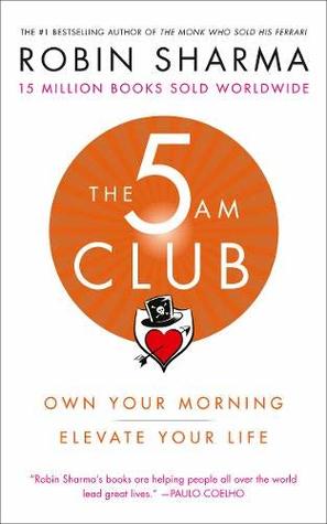 The 5 AM Club: Own Your Morning. Elevate Your Life Robin SharmaLegendary leadership and elite performance expert Robin Sharma introduced The 5am Club concept over twenty years ago, based on a revolutionary morning routine that has helped his clients maxim