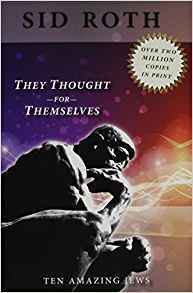 They Thought for Themselves: Daring to Confront the Forbidden Sid RothAuthor Sid Roth was instructed in a dream to find and interview people who had broken through the mold of their previous experiences to achieve their destiny. These are the people he in