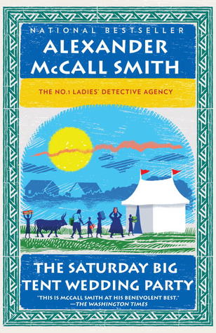 The Saturday Big Tent Wedding Party (No. 1 Ladies' Detective Agency #12) Alexander McCall SmithFans around the world adore the best-selling No. 1 Ladies’ Detective Agency series and its proprietor, Precious Ramotswe, Botswana’s premier lady detective. In