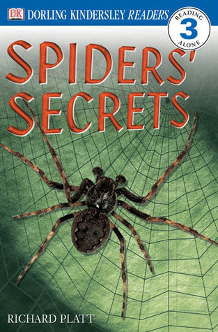 Spiders' Secrets Richard PlattWritten by leading children's authors and compiled by leading experts in the field, DK Readers are one of the most delightful ways to capture children's interest and help children learn. Learn the truth about six creepy spide