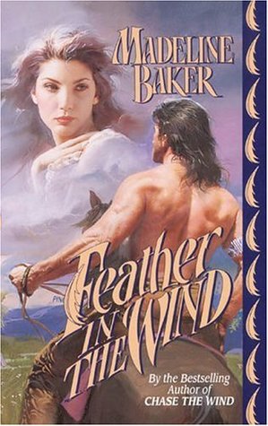 Feather in the Wind (Time Travel #3) Madeline BakerBLACK WINDHe gazed out over a land as vast and empty as the sky, praying for the strength to guide his people, and he saw her face. She came to him in a vision, a woman as mysterious as the new moon over