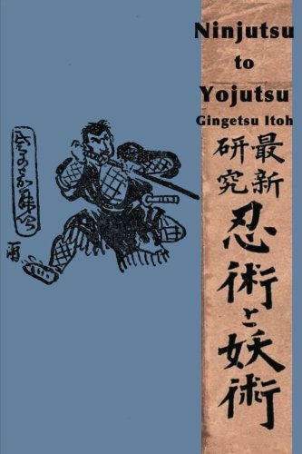Ninjutsu to Yojutsu Gingetsu Itoh"Ninjutsu and Magic" from 1909 is Gingetsu Itoh's first foray into Ninjutsu research. Originally serialized in the Asahi Newspaper in Japan, it was later published in book format. Long out of print and sought after by coll
