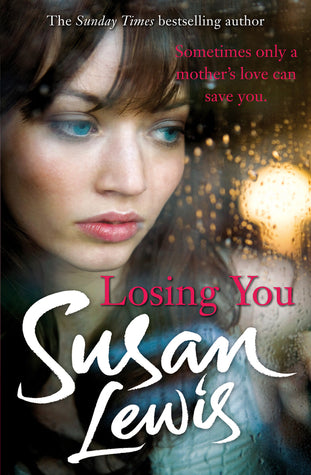 Losing You Susan LewisLauren Scott is bright, talented and beautiful. At eighteen, she is the most precious gift in the world to her mother, and has a dazzling career ahead of her.Oliver Lomax is a young man full of promise, despite the shadow his own, de