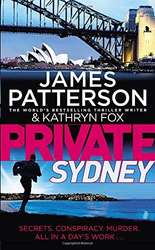 Private Sydney (Private #12) James Patterson and Kathryn FoxCraig Gisto has promised Eliza Moss that his elite team at Private Sydney will investigate the disappearance of her father. After all, as CEO of a high-profile research company, Eric Moss shouldn