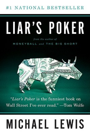 Liar's Poker (Liar's Poker #1) Michael LewisThe time was the 1980s. The place was Wall Street. The game was called Liar’s Poker.Michael Lewis was fresh out of Princeton and the London School of Economics when he landed a job at Salomon Brothers, one of Wa
