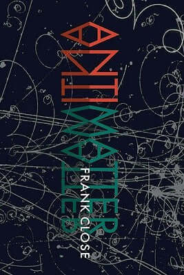 Antimatter Frank CloseOf all the mind-bending discoveries of physics--quarks, black holes, strange attractors, curved space--the existence of antimatter is one of the most bizarre. It is also one of the most difficult, literally and figuratively, to grasp