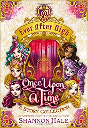 The Storybook of Legends (Ever After High #1) Shannon Hale At Ever After High, an enchanting boarding school, the children of fairytale legends prepare themselves to fulfill their destinies as the next generation of Snow Whites, Prince Charmings and Evil