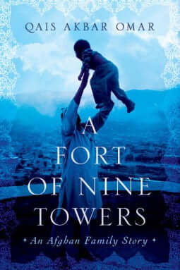 A Fort of Nine Towers: An Afghan Family Story - Eva's Used Books