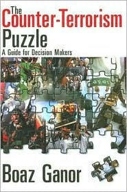 The Counter-Terrorism Puzzle: A Guide for Decision Makers Boaz GanorThe expansion and escalation of global terrorism has left populations across the world and decision-makers responsible for contending with it unprepared. This book is the first attempt of